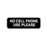 Royal Industries (ROY 394549) No Cell Phone Use Please, 3" x 9" Sign